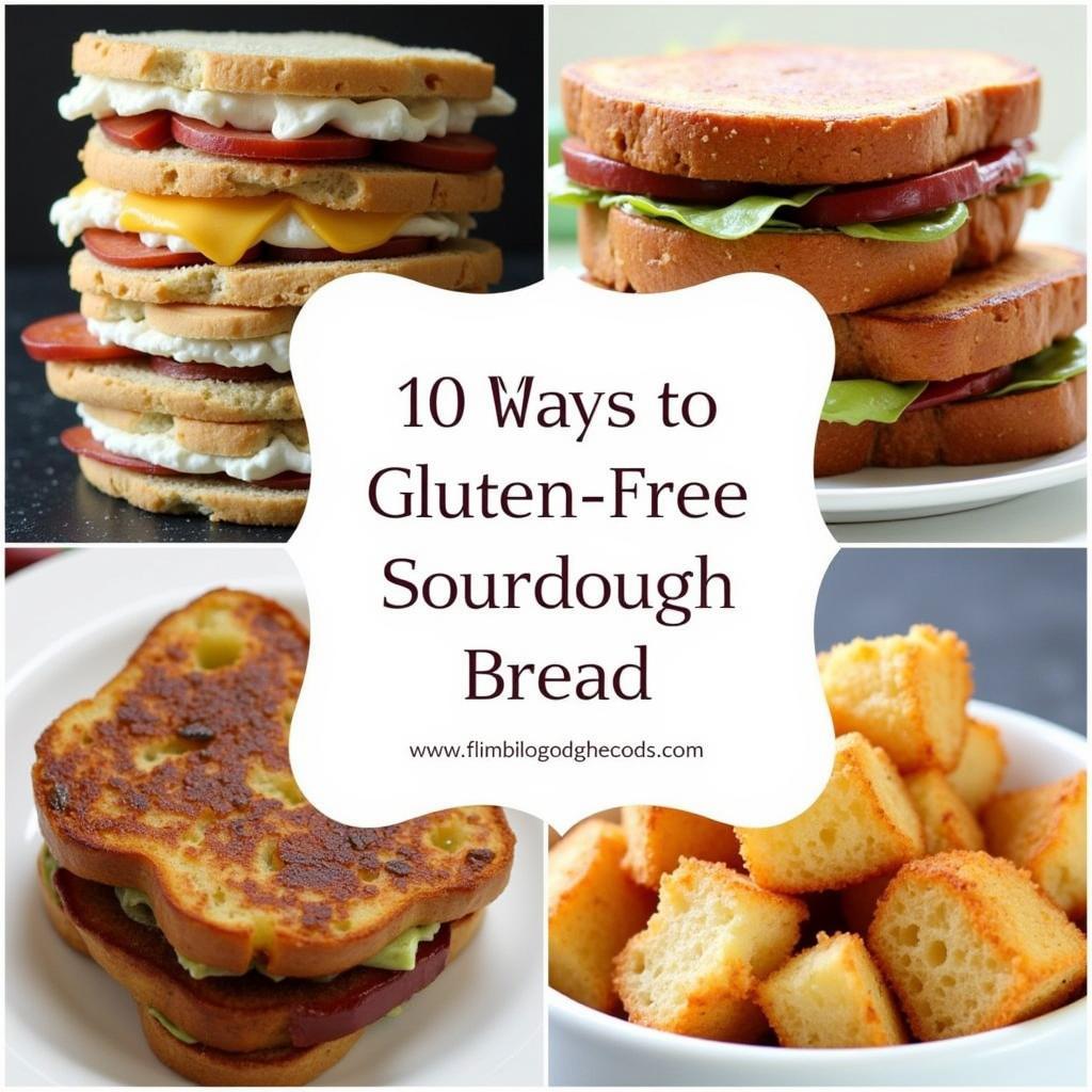 Creative Uses for Gluten-Free Sourdough Bread