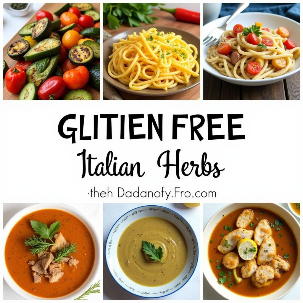 Various Gluten-Free Dishes Seasoned with Italian Herbs