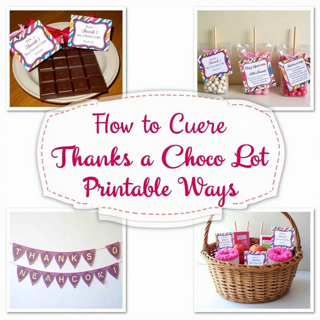 Creative Uses for Thanks a Choco Lot Printables